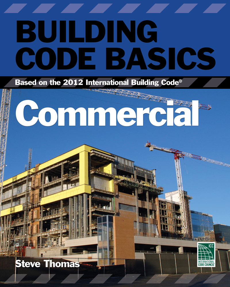 Building Code Basics Commercial; Based on the International Building