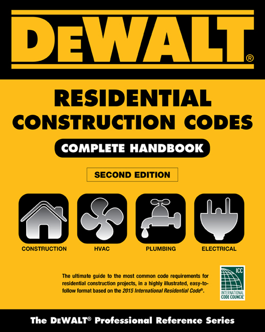 DEWALT 2015 Residential Construction Codes Complete Handbook, 2nd