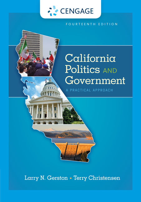 California Politics And Government A Practical Approach 14th Edition Cengage