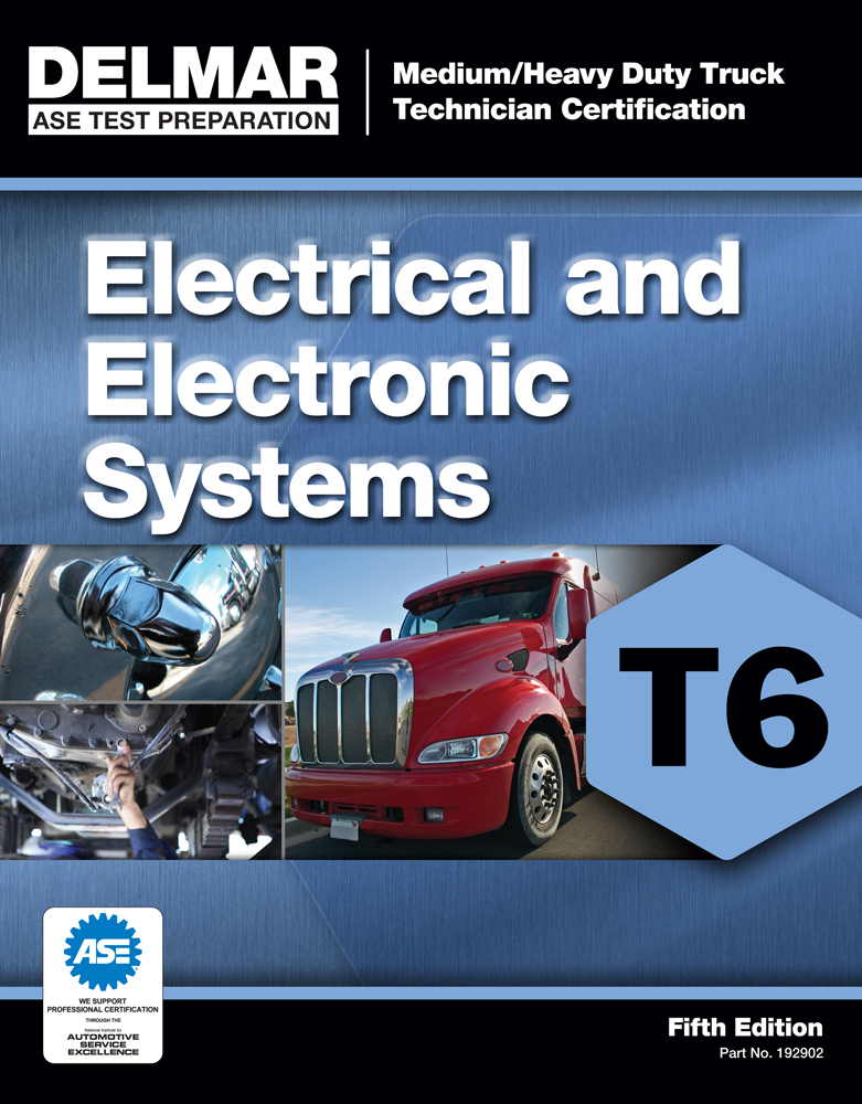 ASE Test Preparation T6 Electrical and Electronic System 5th Edition