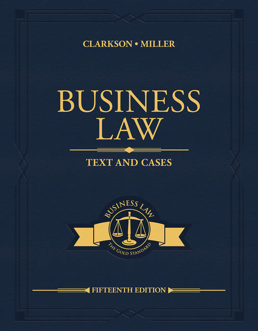 Business Law Text and Cases, 15th Edition 9780357129630 Cengage