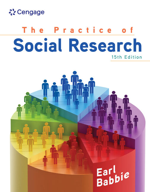 The Practice of Social Research, 15th Edition - 9780357360767