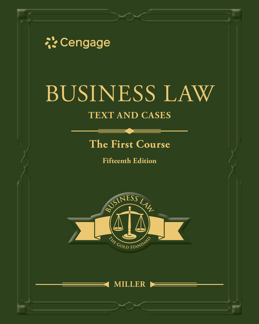 Business Law: Text & Cases - The First Course, 15th Edition 