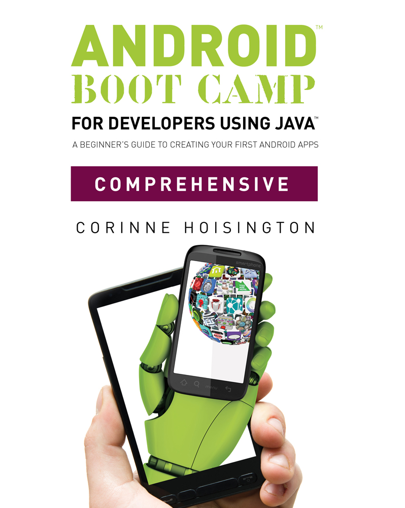 Android Boot Camp for Developers using Java™, Comprehensive
