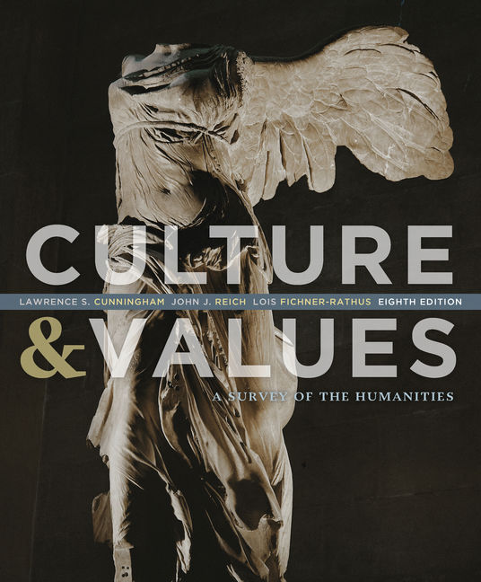 Culture and Values: A Survey of the Humanities, 8th Edition 