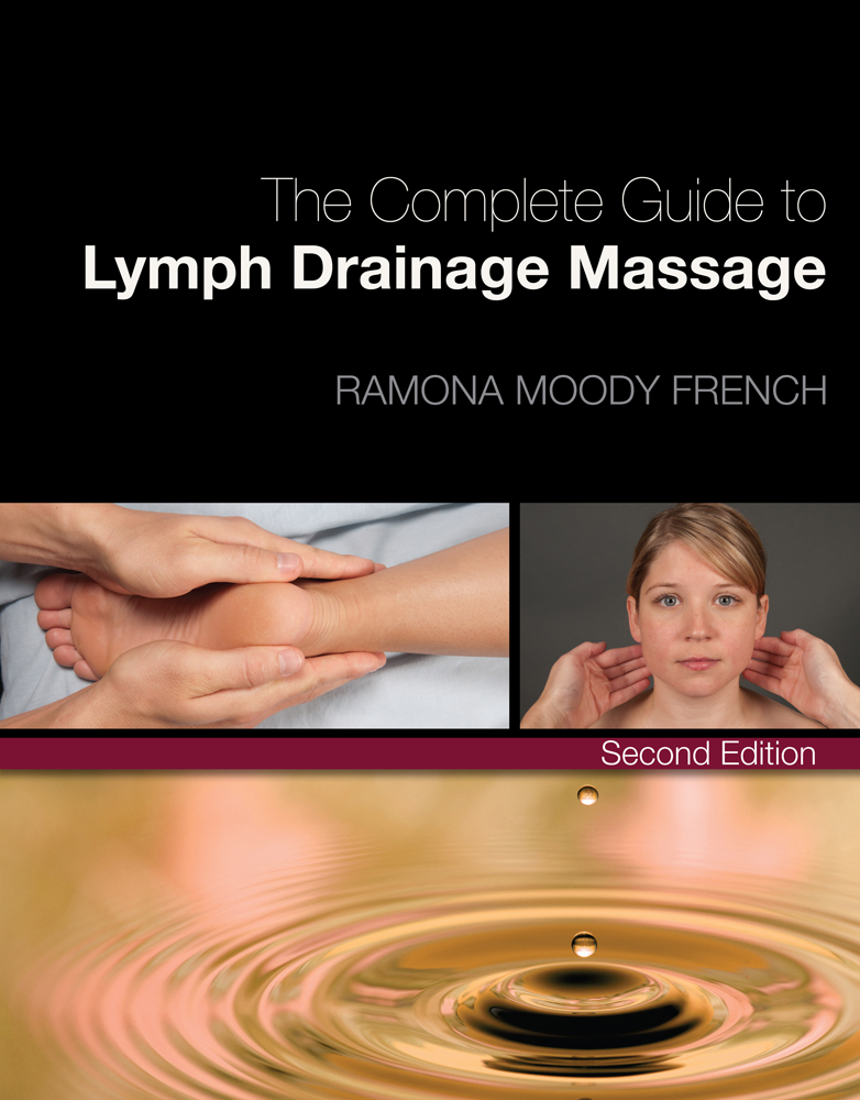 The Complete Guide To Lymph Drainage Massage 9781439056714 Cengage