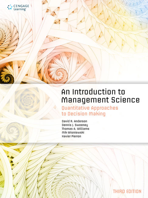 An Introduction to Management Science: Quantitative Approaches to