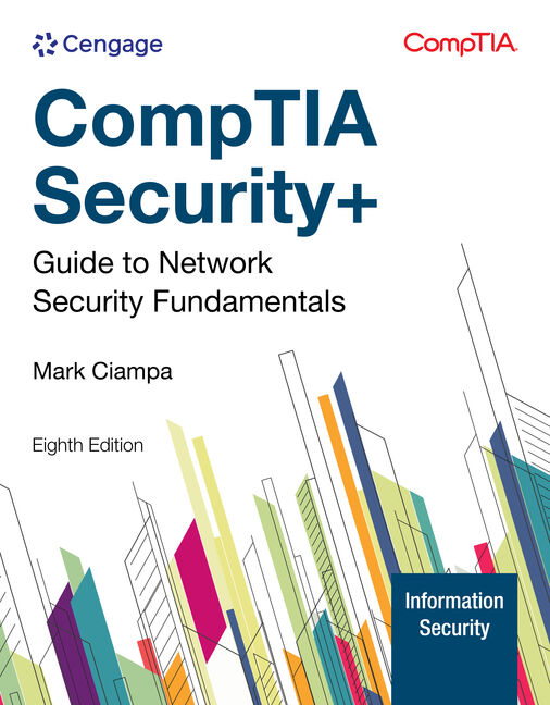 CompTIA Security+ Guide to Network Security Fundamentals, 8th 