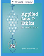 MindTap for Pardew's Applied Law and Ethics in Health Care, 2 terms Instant Access