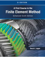 A First Course in the Finite Element Method, Enhanced Edition, SI 